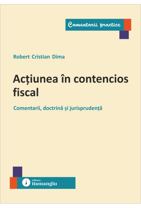 Copertă produs Acțiunea &icirc;n contencios fiscal