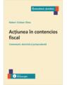 Copertă produs Acțiunea &icirc;n contencios fiscal - thumb 1