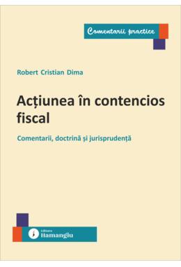 Copertă produs Acțiunea &icirc;n contencios fiscal