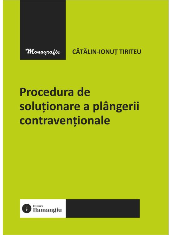 Copertă produs Procedura de soluționare a pl&acirc;ngerii contravenționale - gallery big 1