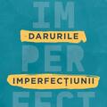 Copertă produs Darurile imperfecțiunii - gallery small 
