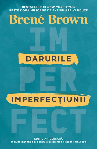 Darurile imperfecțiunii - Paperback brosat - Curtea Veche