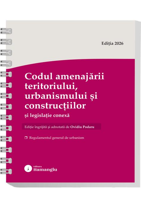 Copertă produs Codul amenajării teritoriului, urbanismului și construcțiilor și legislație conexă. Actualizat august 2026