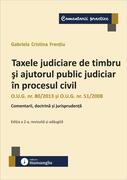 Taxele judiciare de timbru și ajutorul public judiciar &icirc;n procesul civil