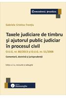 Imagine produs Taxele judiciare de timbru și ajutorul public judiciar &icirc;n procesul civil