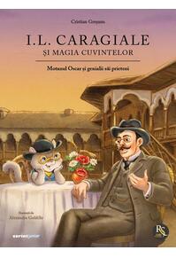 Copertă produs I. L. Caragiale și magia cuvintelor
