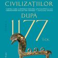 Copertă produs După 1177 &icirc;.Cr. Supraviețuirea civilizațiilor - gallery small 