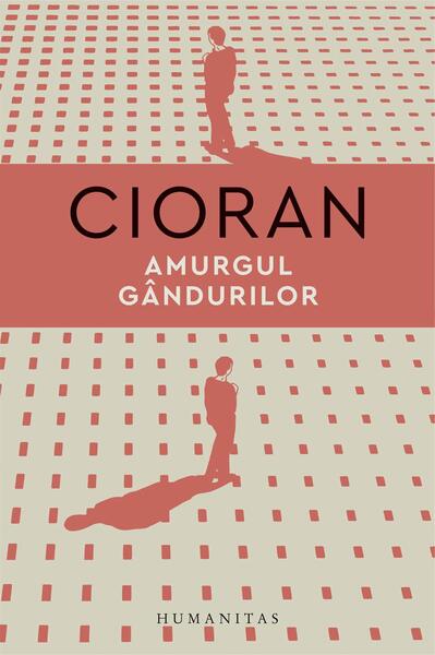 Amurgul gândurilor - Paperback brosat - Humanitas