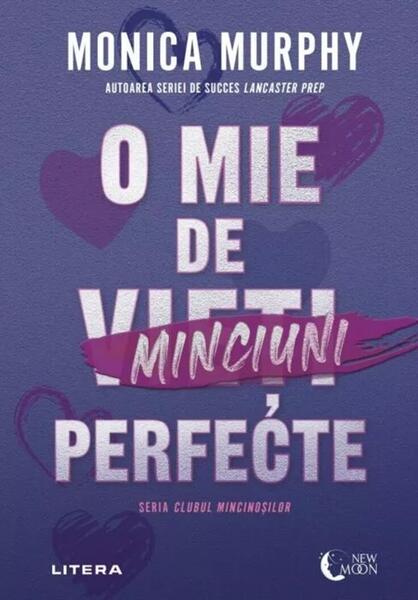 O mie de minciuni perfecte - Paperback brosat - Monica Murphy - Litera