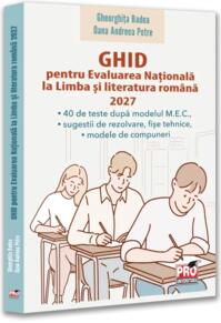 Copertă produs Ghid pentru Evaluarea Națională la Limba și literatura rom&acirc;nă 2027