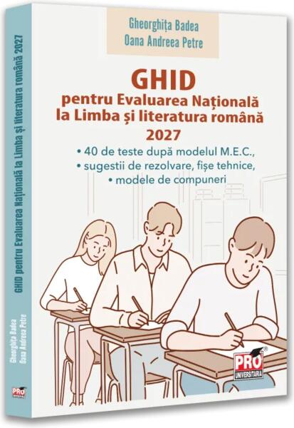 Ghid pentru Evaluarea Națională la Limba și literatura română 2027 - Paperback brosat - Pro Universitaria