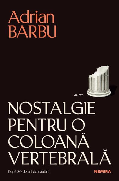 Nostalgie pentru o coloană vertebrală - Paperback brosat - Nemira