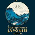 Copertă produs &Icirc;nțelepciunea Japoniei antice - gallery small 