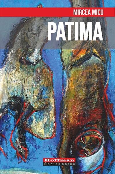 Patima - Paperback brosat - Mircea Micu - Hoffman