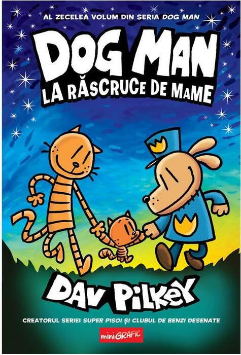 Copertă produs Dog Man. La răscruce de mame (Vol. 10)