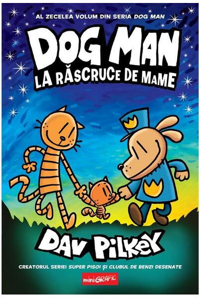 Dog Man. La răscruce de mame (Vol. 10)