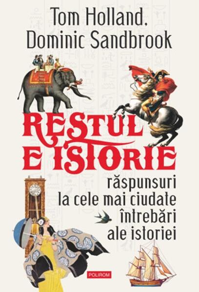 Restul e istorie - Hardcover - Polirom
