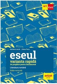 Copertă produs Varianta rapidă de pregătire pentru bacalaureat. Eseul. Literatura rom&acirc;nă