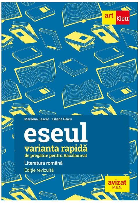 Copertă produs Varianta rapidă de pregătire pentru bacalaureat. Eseul. Literatura rom&acirc;nă