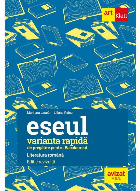 Copertă produs Varianta rapidă de pregătire pentru bacalaureat. Eseul. Literatura rom&acirc;nă - gallery big 1