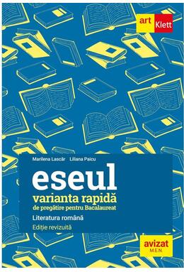 Copertă produs Varianta rapidă de pregătire pentru bacalaureat. Eseul. Literatura rom&acirc;nă