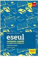 Imagine produs Varianta rapidă de pregătire pentru bacalaureat. Eseul. Literatura rom&acirc;nă