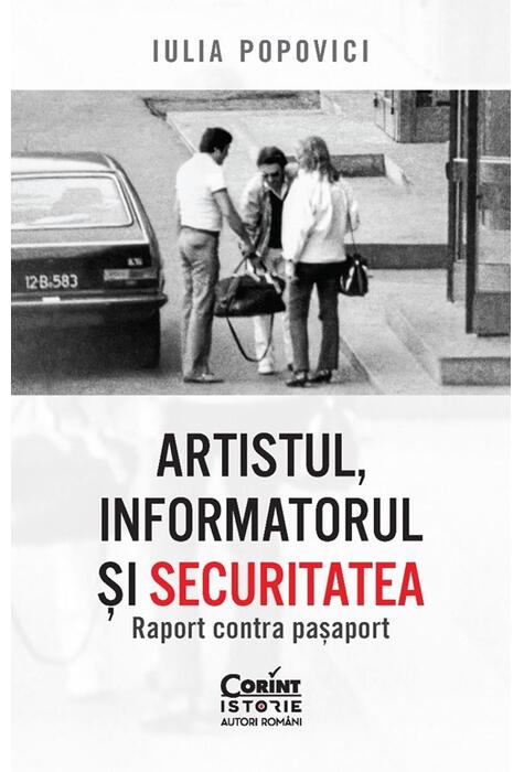 Copertă produs Artistul, informatorul și Securitatea