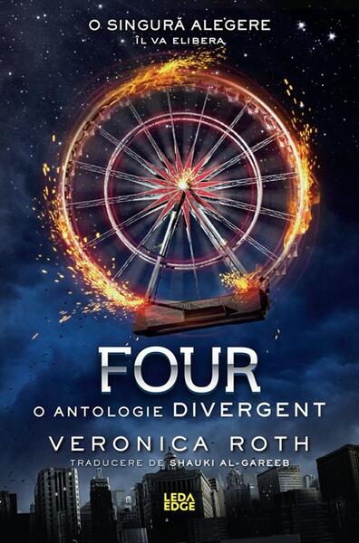 Four, o antologie Divergent (Vol. 4) - Paperback brosat - Veronica Roth - Leda