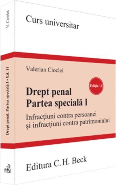 Drept penal. Partea specială I. Ediția 11 - Paperback brosat - Valerian Cioclei - C.H. Beck