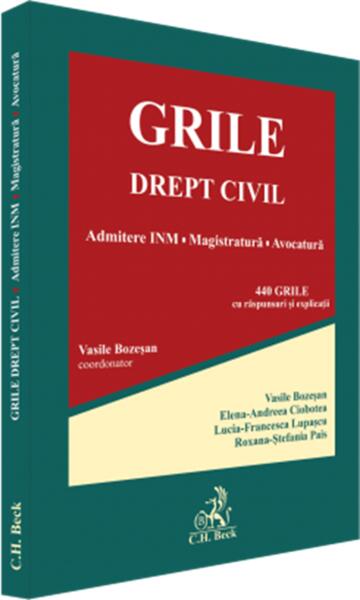 Grile drept civil. Admitere INM, magistratură, avocatură - Paperback brosat - Vasile Bozeșan - C.H. Beck