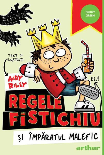 Regele Fistichiu și Împăratul Malefic (Vol. 1) - Paperback brosat - Andy Riley - Arthur