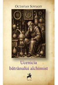 Copertă produs Ucenicia bătr&acirc;nului alchimist
