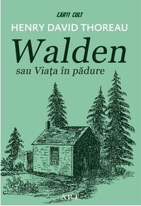 Copertă produs Walden sau Viața &icirc;n pădure