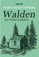 Walden sau Viața &icirc;n pădure