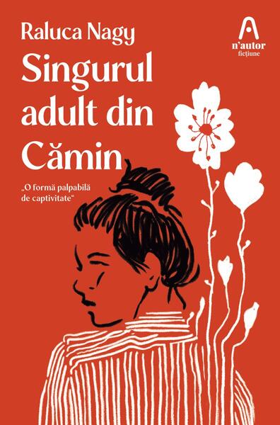 Singurul adult din Cămin - Paperback brosat - Nemira