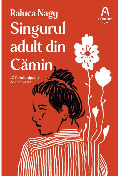 Copertă produs Singurul adult din Cămin