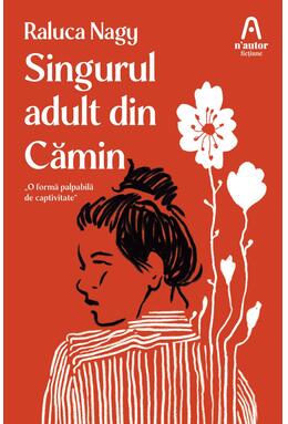 Copertă produs Singurul adult din Cămin