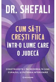 Copertă produs Cum să-ți crești fiica &icirc;ntr-o lume care o judecă