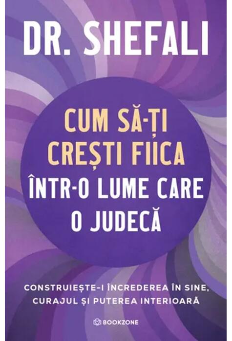 Copertă produs Cum să-ți crești fiica &icirc;ntr-o lume care o judecă