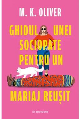 Copertă produs Ghidul unei sociopate pentru un mariaj reușit