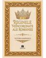 Copertă produs Reginele ne&icirc;ncoronate ale Rom&acirc;niei - thumb 1