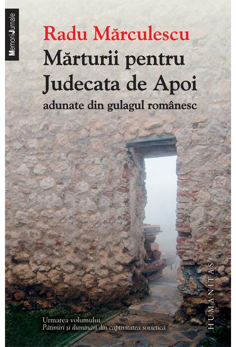 Copertă produs Mărturii pentru Judecata de Apoi adunate din gulagul rom&acirc;nesc (Vol. 2)