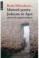 Copertă produs Mărturii pentru Judecata de Apoi adunate din gulagul rom&acirc;nesc (Vol. 2)
