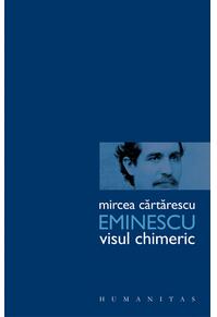Copertă produs Eminescu. Visul chimeric