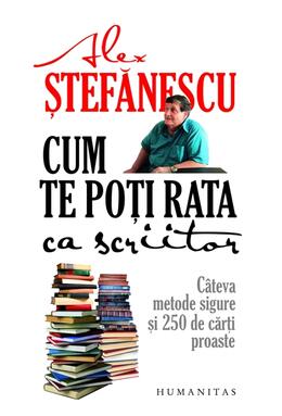 Copertă produs Cum te poţi rata ca scriitor