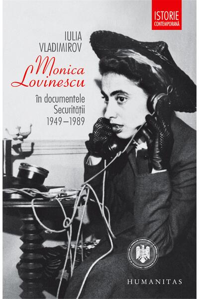 Monica Lovinescu &icirc;n documentele Securităţii, 1949&ndash;1989