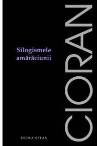 Copertă produs Silogismele amărăciunii