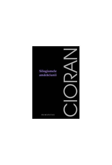 Copertă produs Silogismele amărăciunii