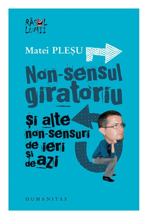 Copertă produs Non-sensul giratoriu şi alte non-sensuri de ieri şi de azi