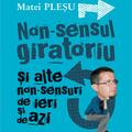 Copertă produs Non-sensul giratoriu şi alte non-sensuri de ieri şi de azi - gallery small 
